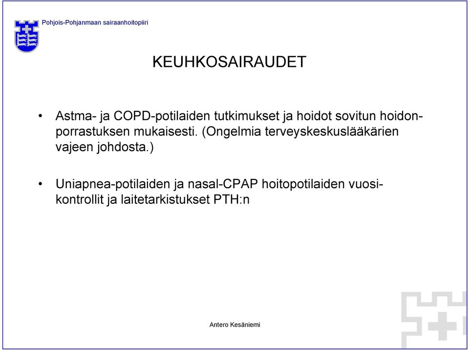 (Ongelmia terveyskeskuslääkärien vajeen johdosta.