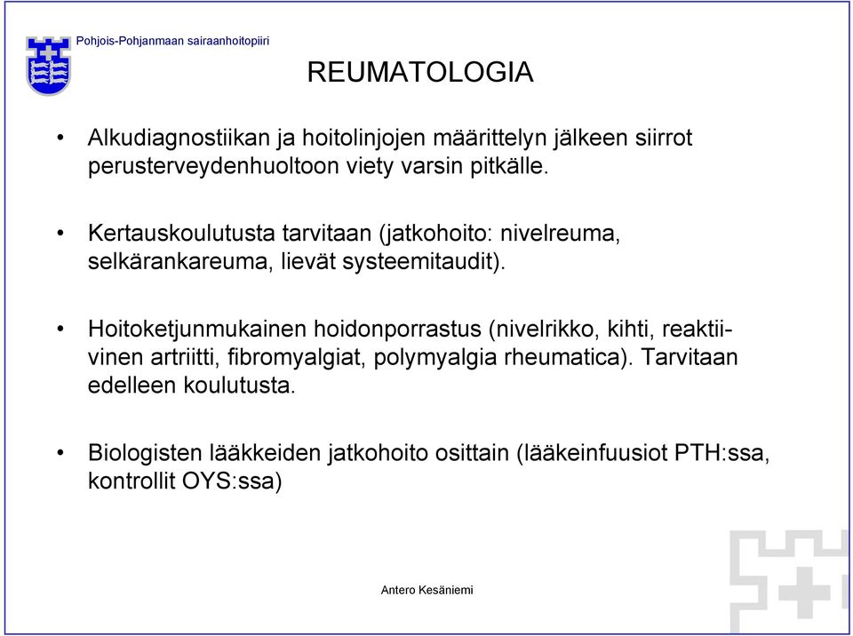 Hoitoketjunmukainen hoidonporrastus (nivelrikko, kihti, reaktiivinen artriitti, fibromyalgiat, polymyalgia