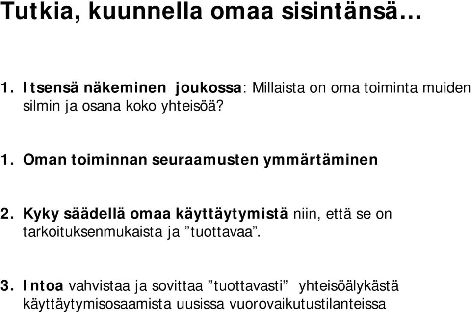 Oman toiminnan seuraamusten ymmärtäminen 2.