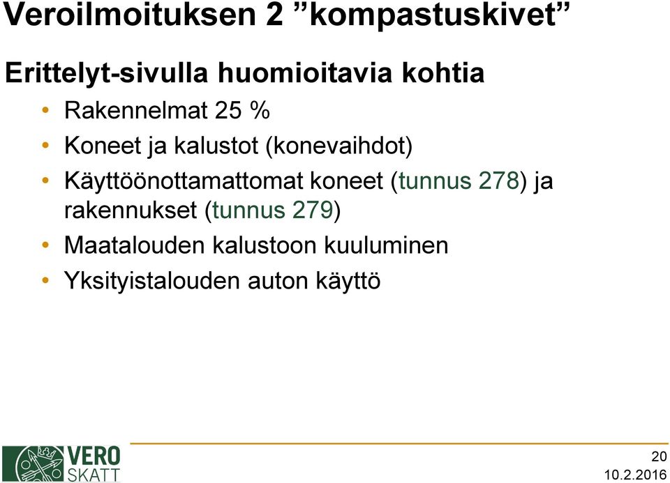 Käyttöönottamattomat koneet (tunnus 278) ja rakennukset (tunnus