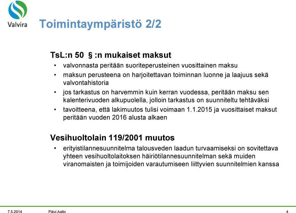 lakimuutos tulisi voimaan 1.