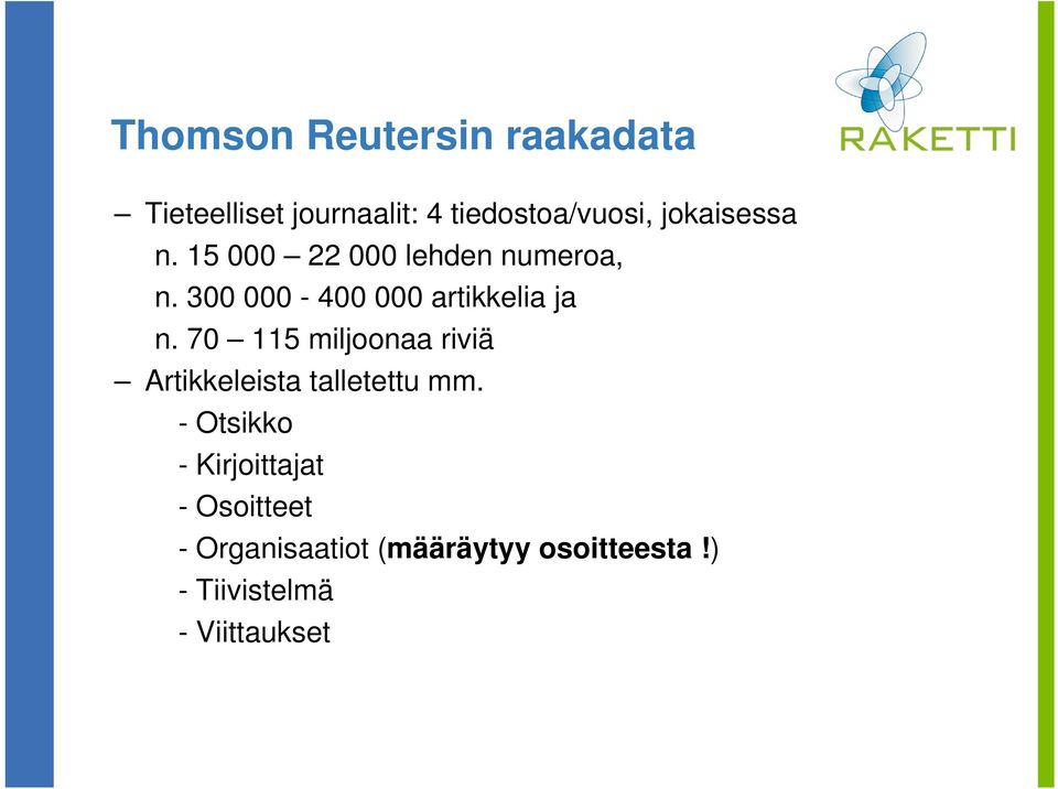 300 000-400 000 artikkelia ja n.