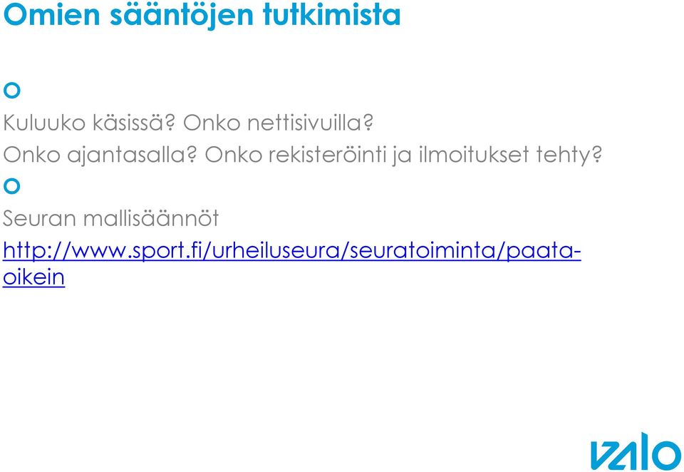 nko rekisteröinti ja ilmoitukset tehty?