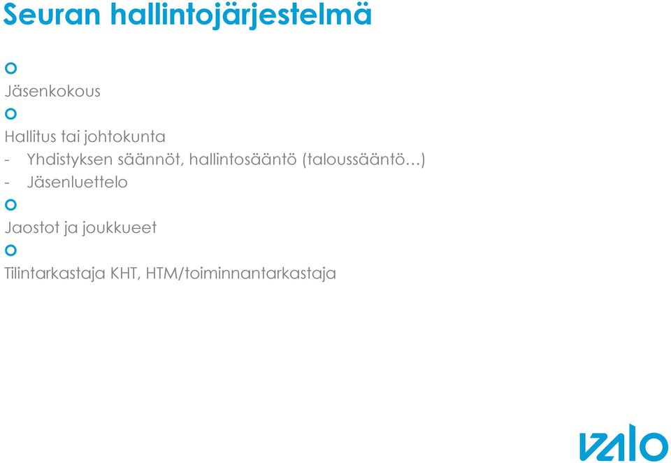 hallintosääntö (taloussääntö ) - Jäsenluettelo