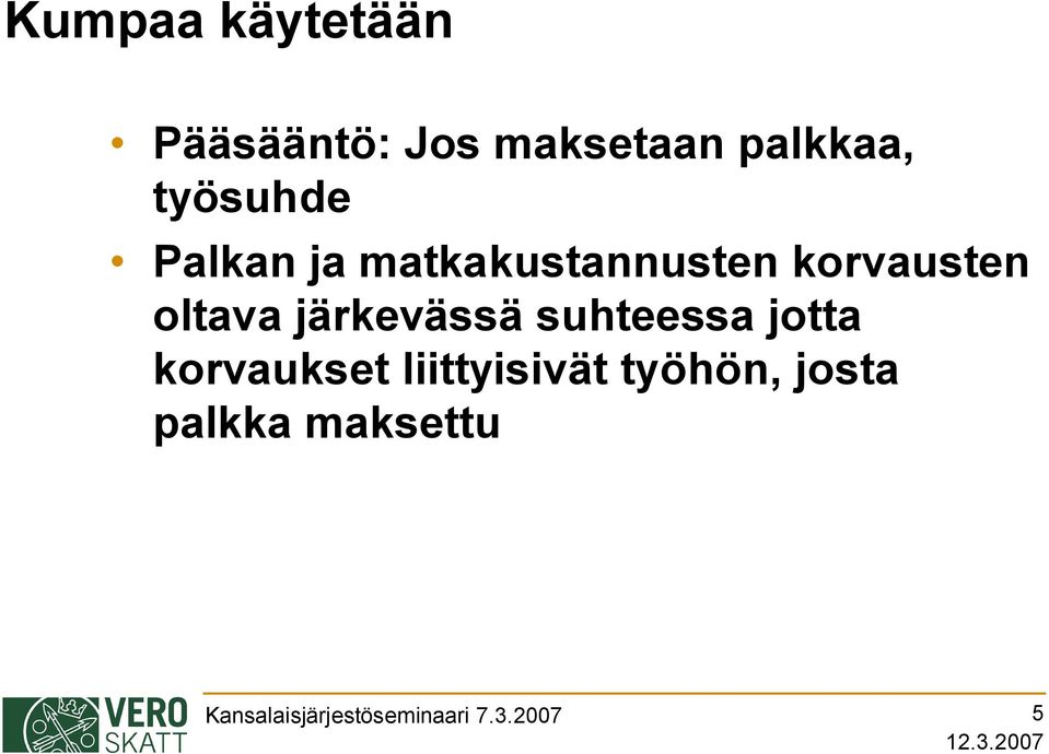 järkevässä suhteessa jotta korvaukset liittyisivät