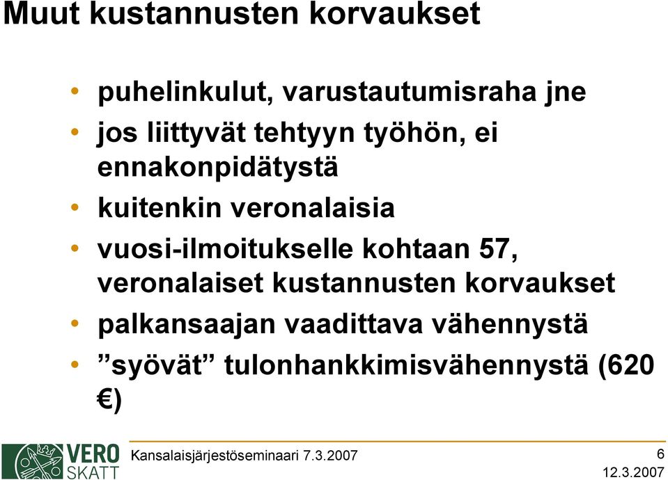 kohtaan 57, veronalaiset kustannusten korvaukset palkansaajan vaadittava