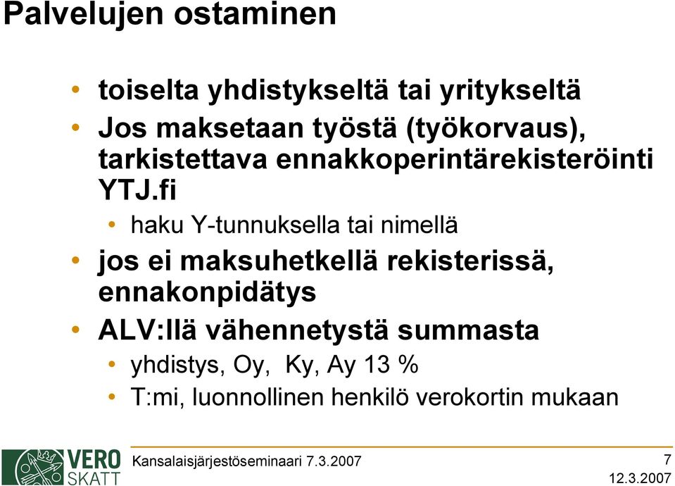 fi haku Y tunnuksella tai nimellä jos ei maksuhetkellä rekisterissä, ennakonpidätys