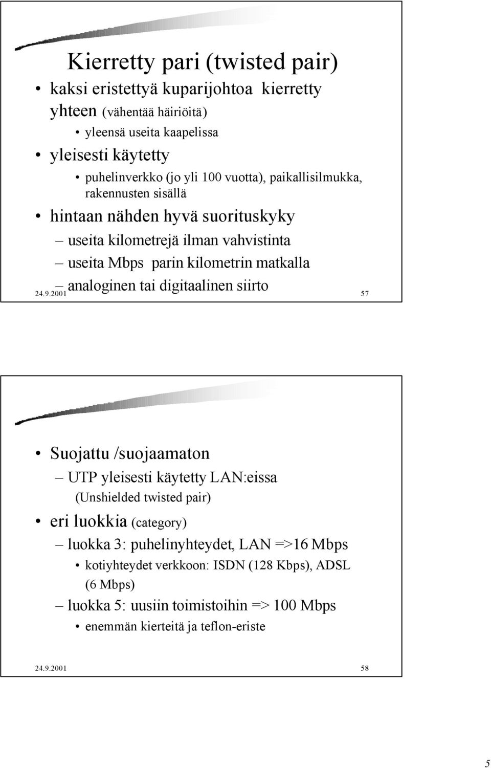 analoginen tai digitaalinen siirto 24.9.