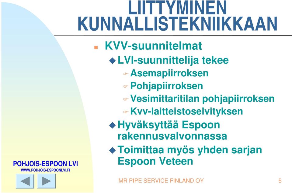 Kvv-laitteistoselvityksen Hyväksyttää Espoon