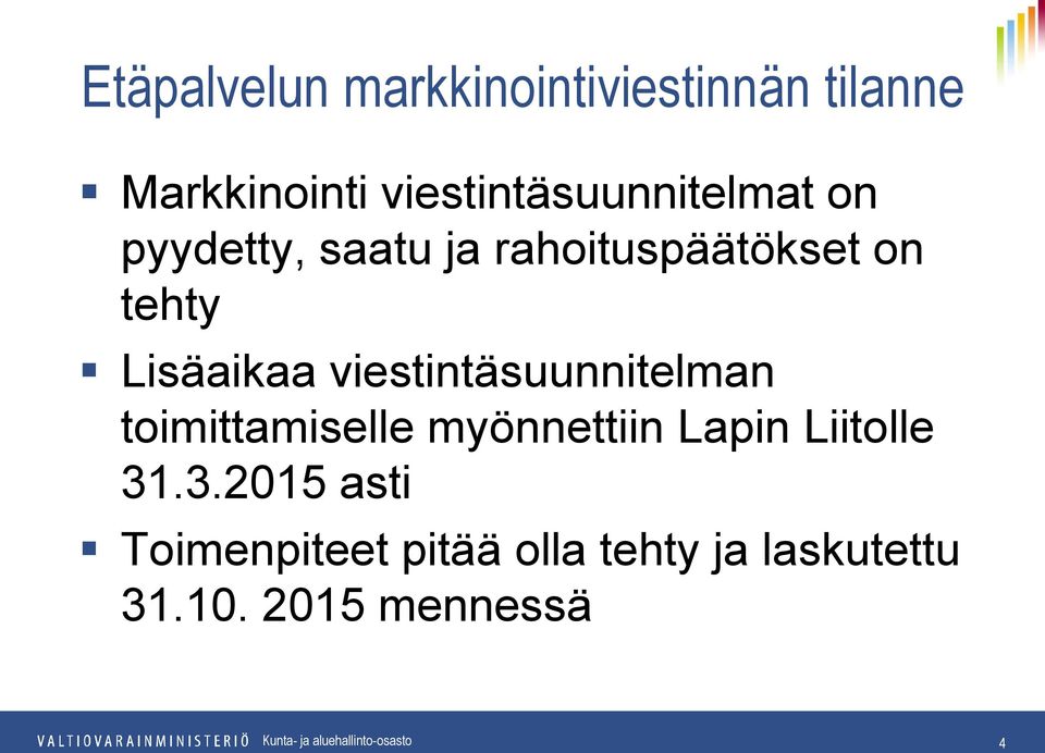 Lisäaikaa viestintäsuunnitelman toimittamiselle myönnettiin Lapin