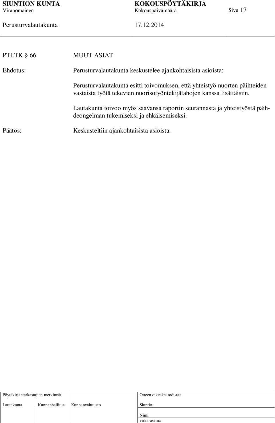 nuorisotyöntekijätahojen kanssa lisättäisiin.
