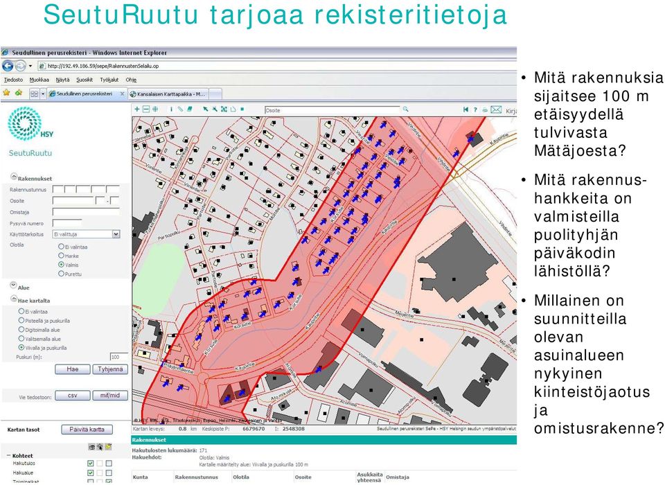Mitä rakennushankkeita on valmisteilla puolityhjän päiväkodin lähistöllä?