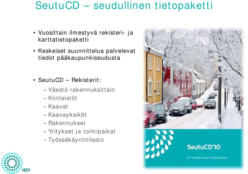 pääkaupunkiseudusta SeutuCD Rekisterit: Väestö rakennuksittain Kiinteistöt
