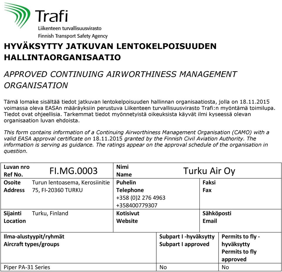 Address 75, FI-20360 TURKU Turku, Finland