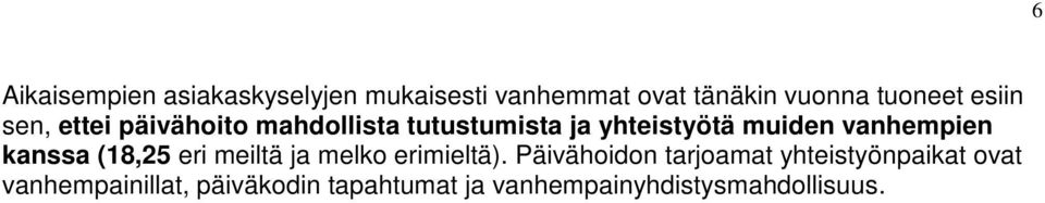 vanhempien kanssa (18,25 eri meiltä ja melko erimieltä).