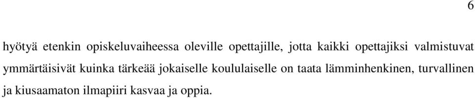 kuinka tärkeää jokaiselle koululaiselle on taata