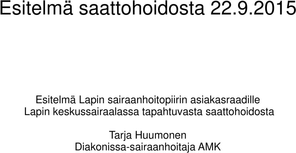 asiakasraadille Lapin keskussairaalassa