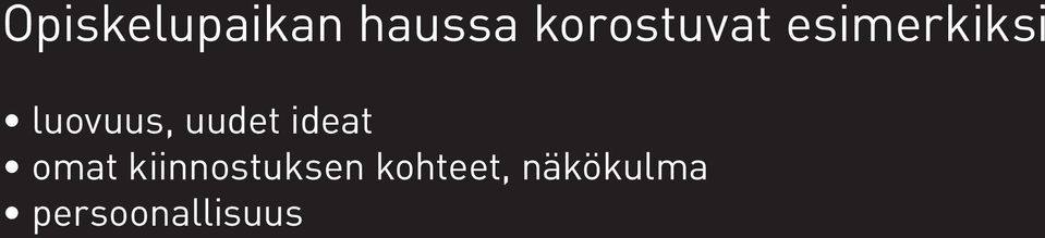 luovuus, uudet ideat omat