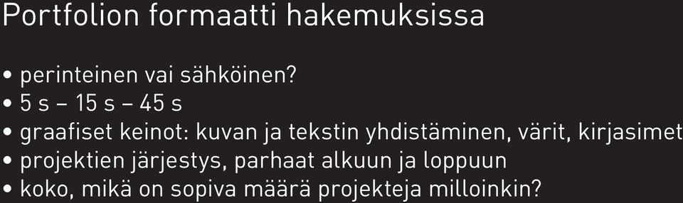 yhdistäminen, värit, kirjasimet projektien järjestys,