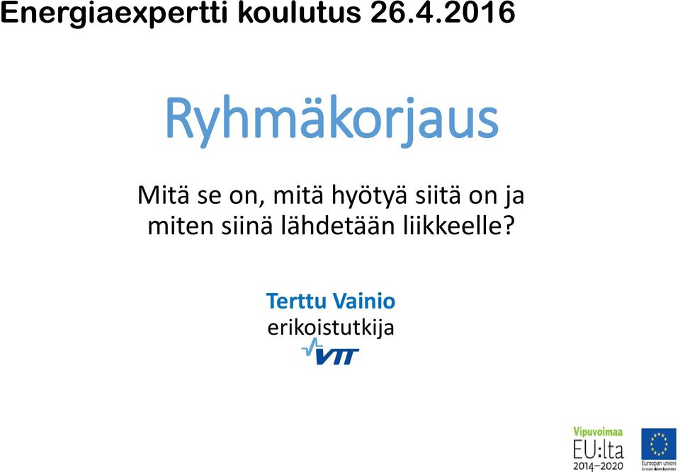 hyötyä siitä on ja miten siinä