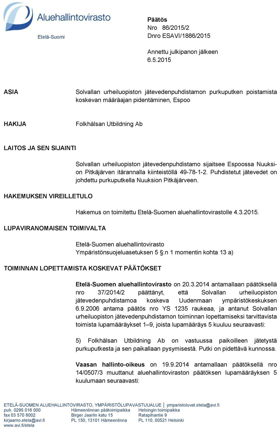 Annettu julkipanon jälkeen 6.5.