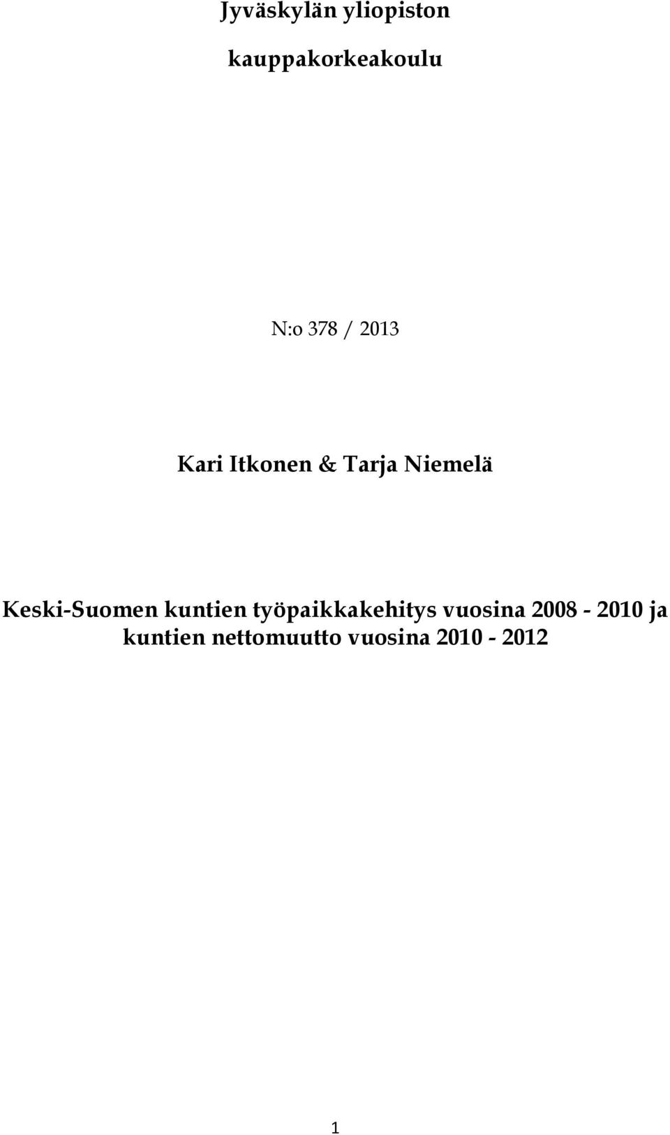 Keski-Suomen kuntien työpaikkakehitys vuosina