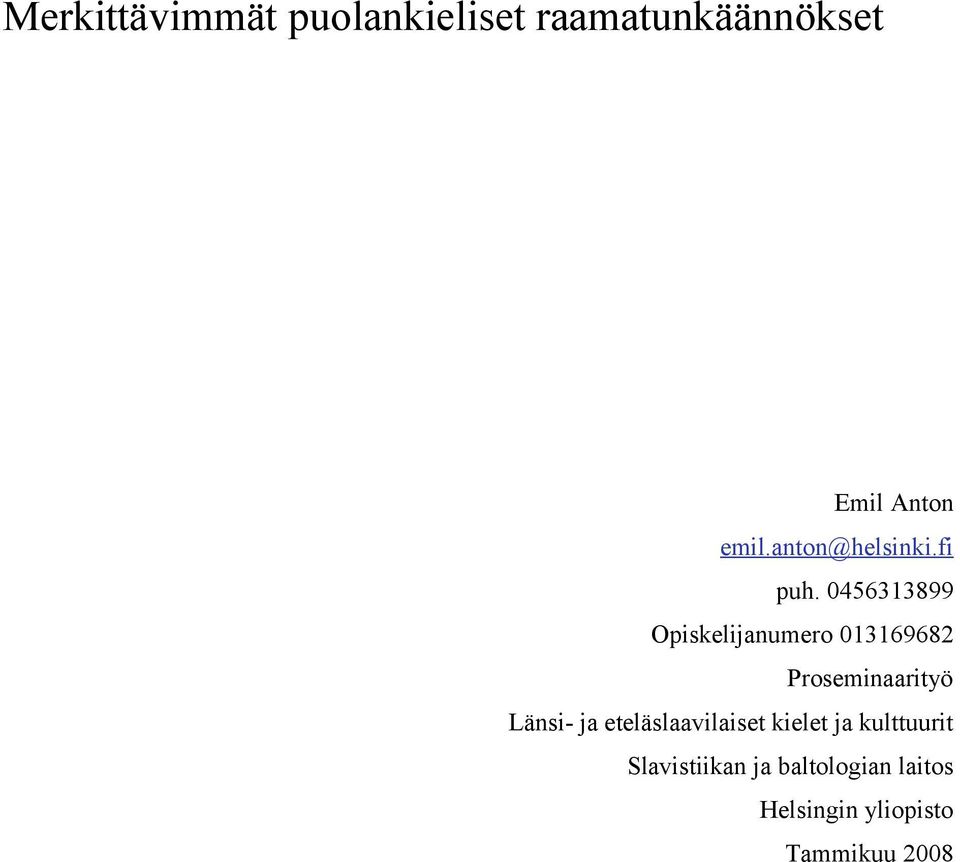 0456313899 Opiskelijanumero 013169682 Proseminaarityö Länsi- ja