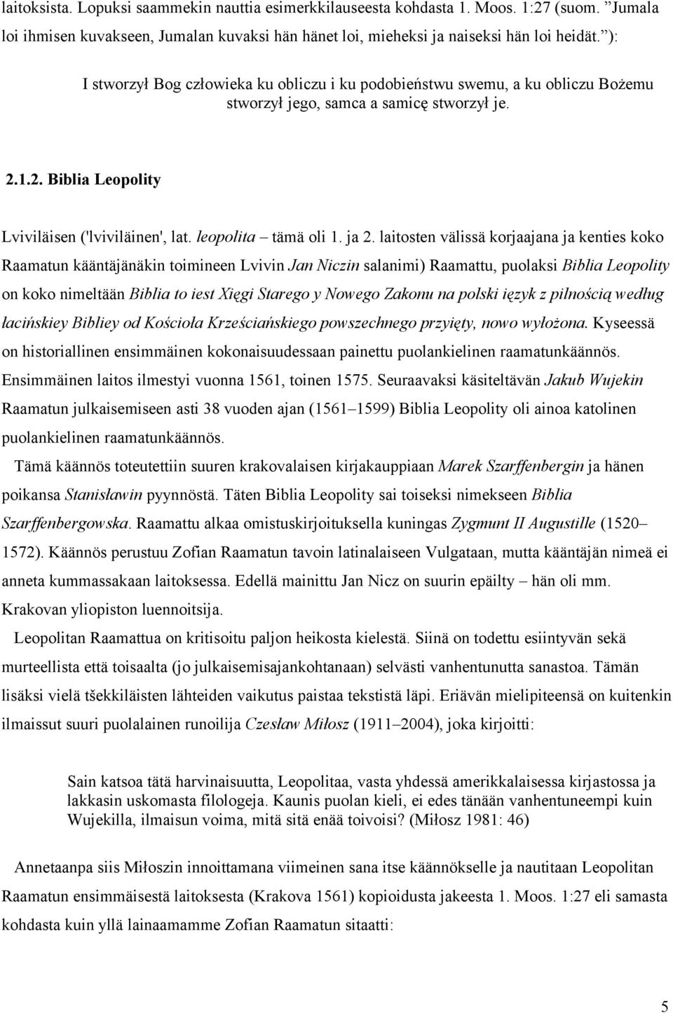 leopolita tämä oli 1. ja 2.