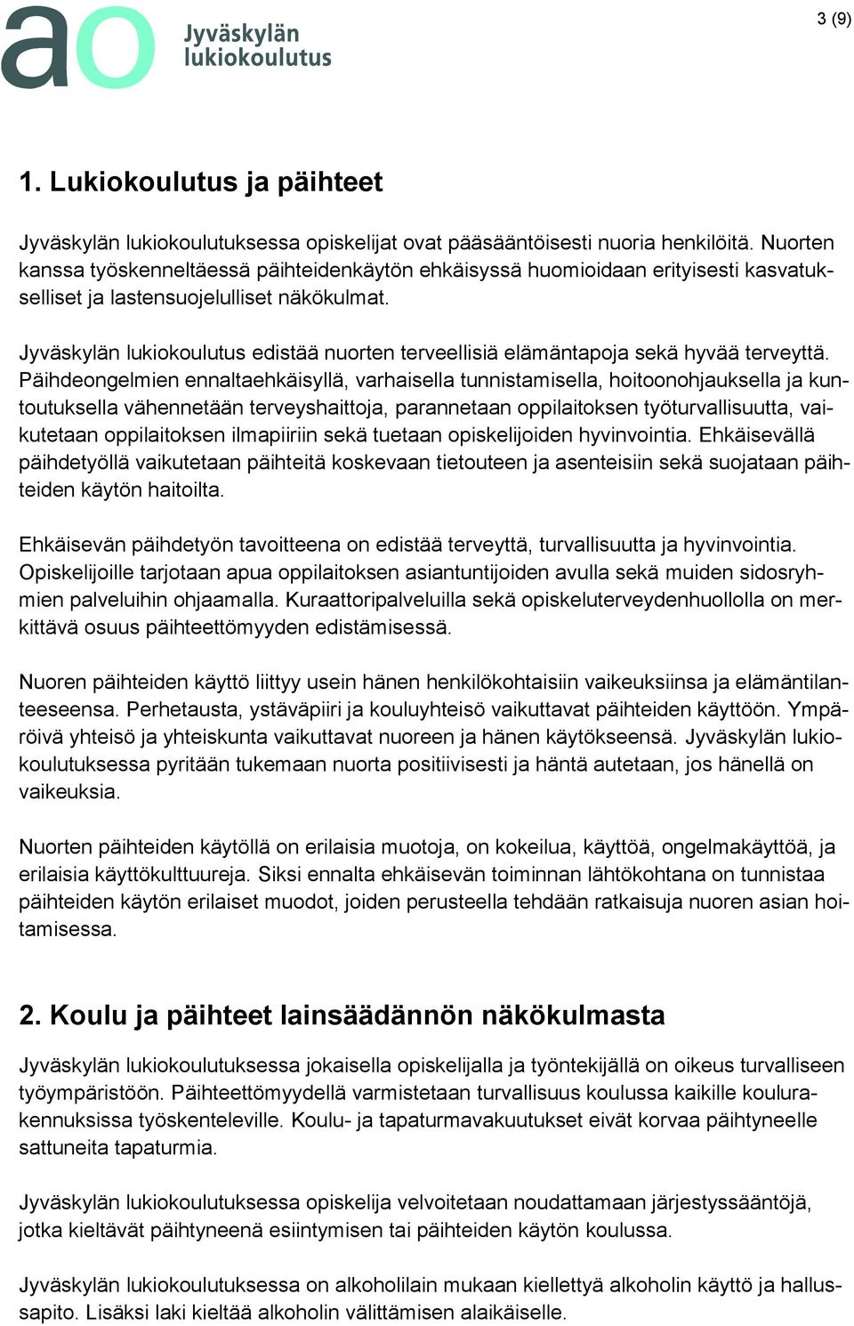 Jyväskylän lukiokoulutus edistää nuorten terveellisiä elämäntapoja sekä hyvää terveyttä.