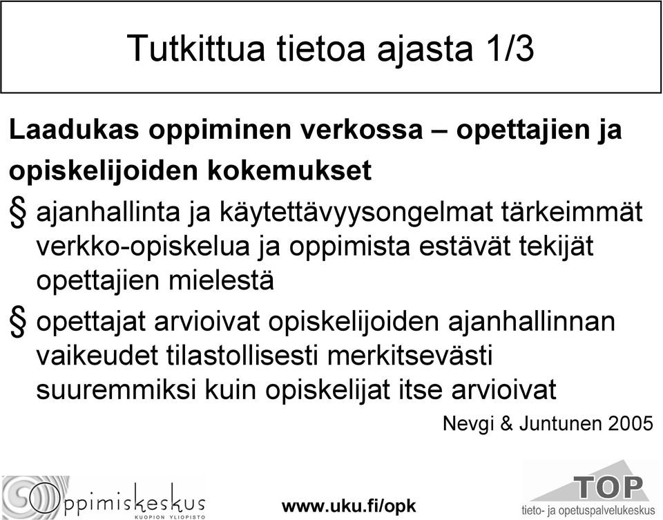 estävät tekijät opettajien mielestä opettajat arvioivat opiskelijoiden ajanhallinnan