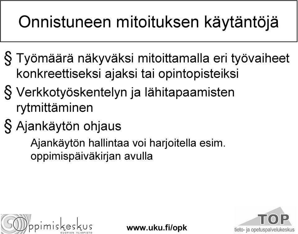 opintopisteiksi Verkkotyöskentelyn ja lähitapaamisten
