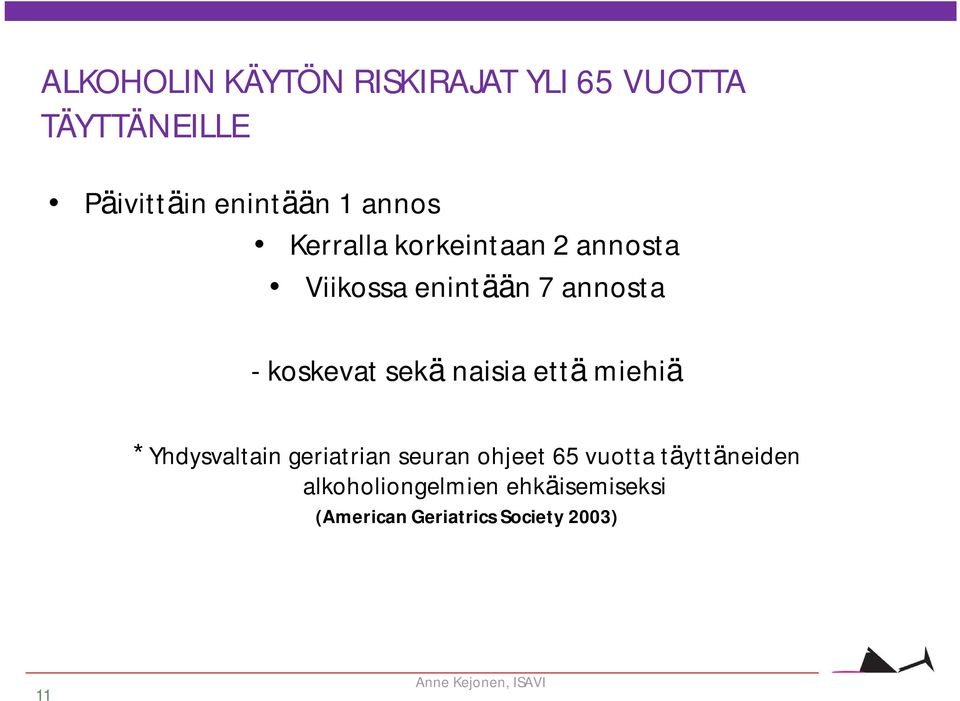 että miehiä *Yhdysvaltain geriatrian seuran ohjeet 65 vuotta täyttäneiden