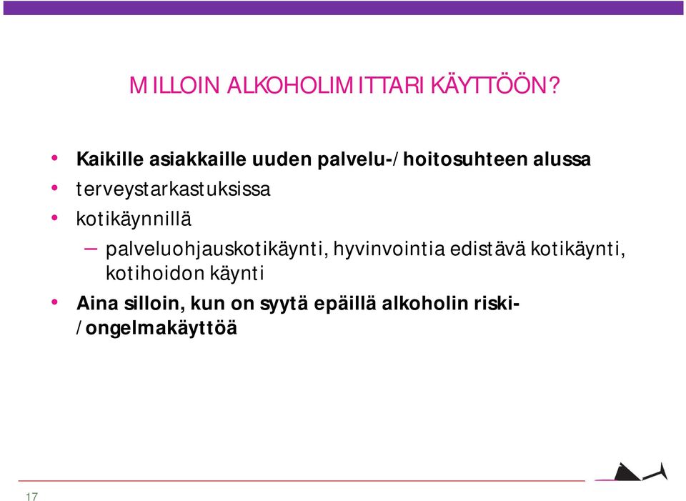 terveystarkastuksissa kotikäynnillä palveluohjauskotikäynti,