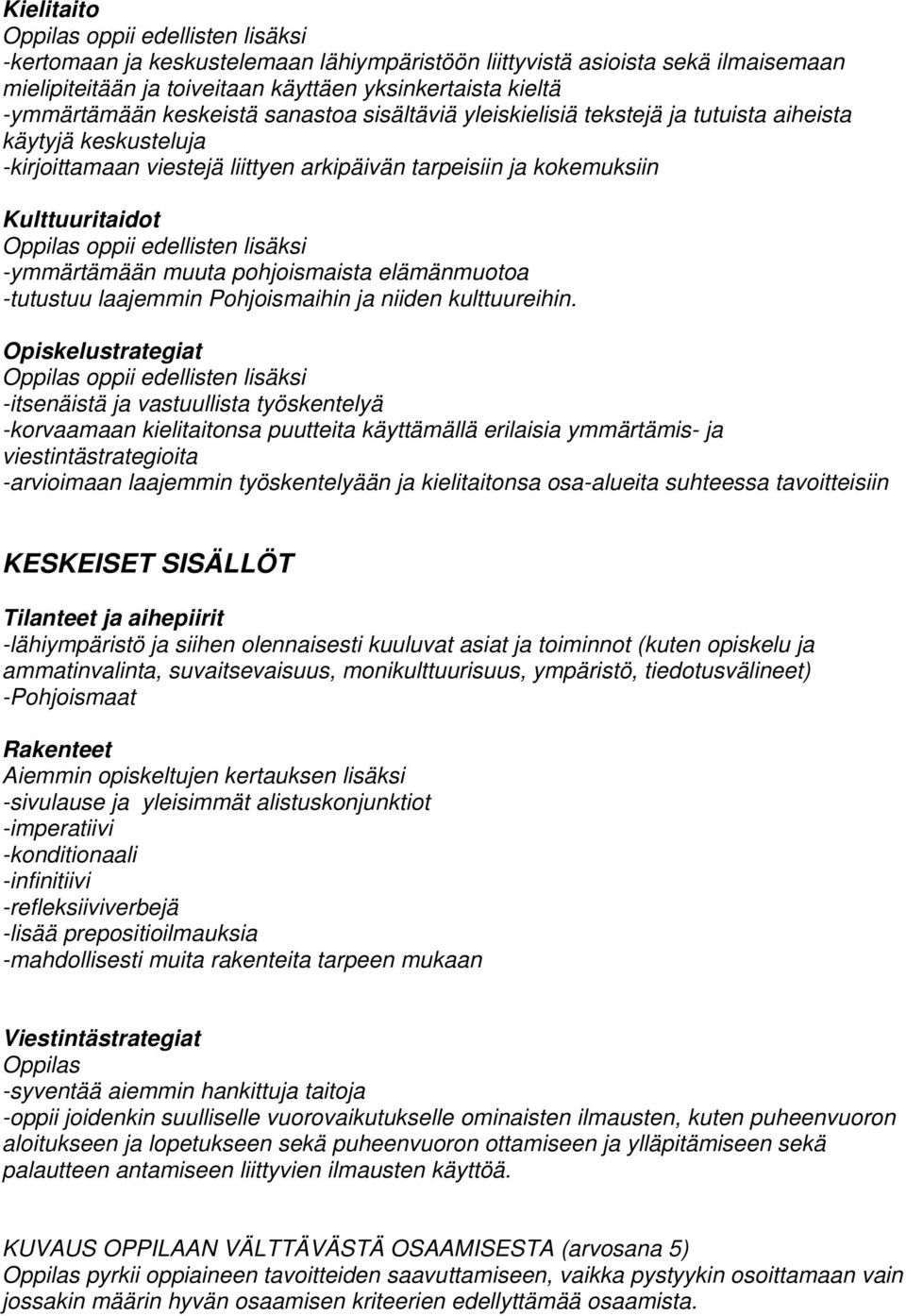 Pohjoismaihin ja niiden kulttuureihin.