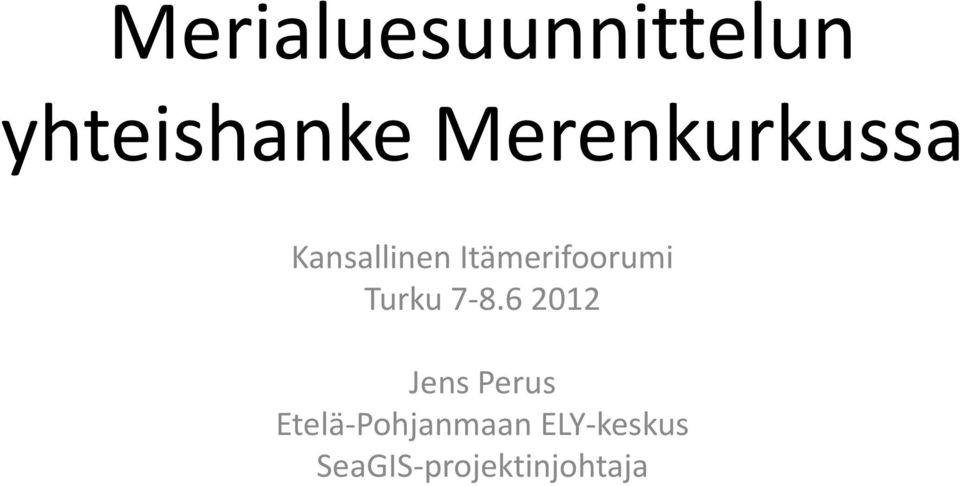 Itämerifoorumi Turku 7-8.