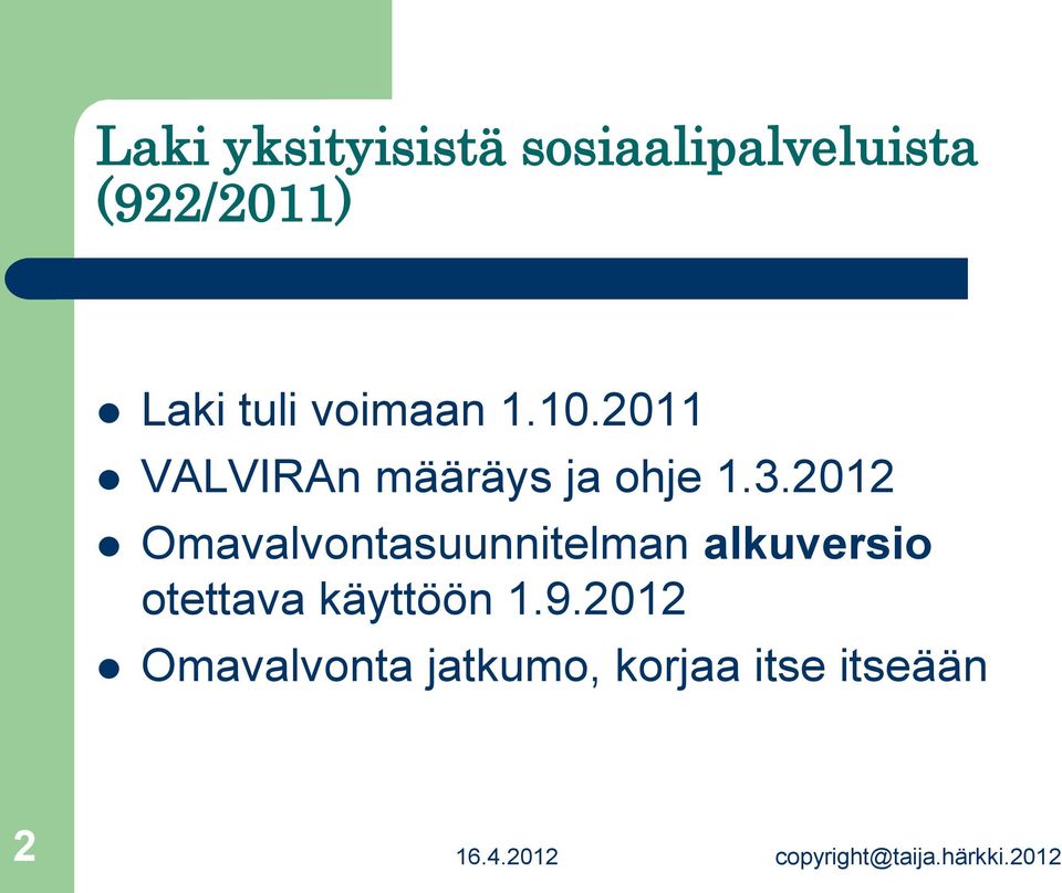 2012 Omavalvontasuunnitelman alkuversio otettava käyttöön 1.9.