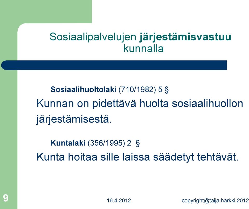 sosiaalihuollon järjestämisestä.