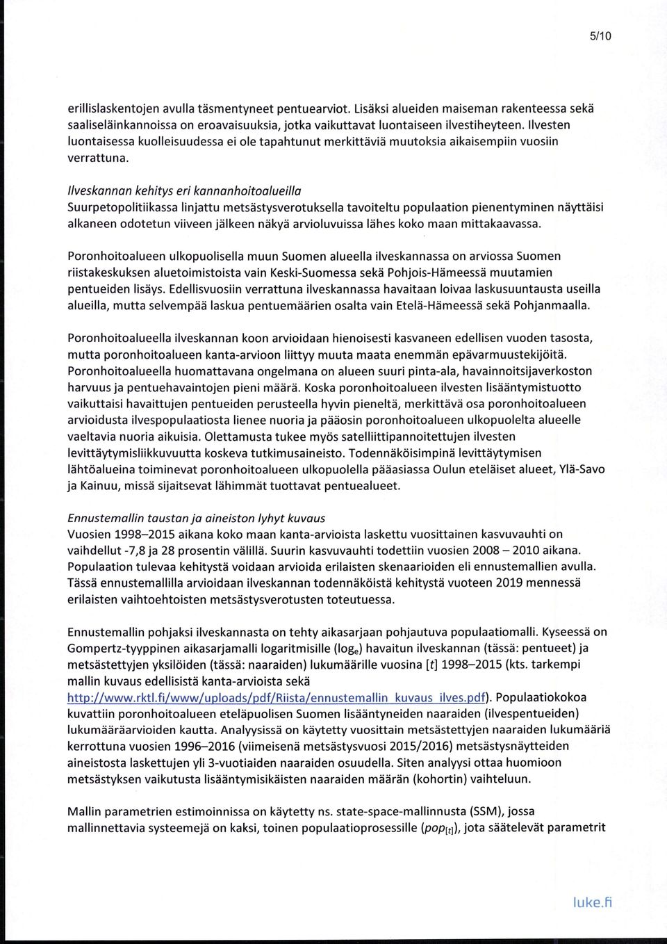llvesknnn kehitys eri knnnhitlueill Suurpetplitiikassa linjattu metsdstysvertuksella taviteltu ppulaatin pienentyminen niiyttiiisi alkaneen dtetun viiveen jdlkeen ndkyd arviluvuissa ldhes kk maan