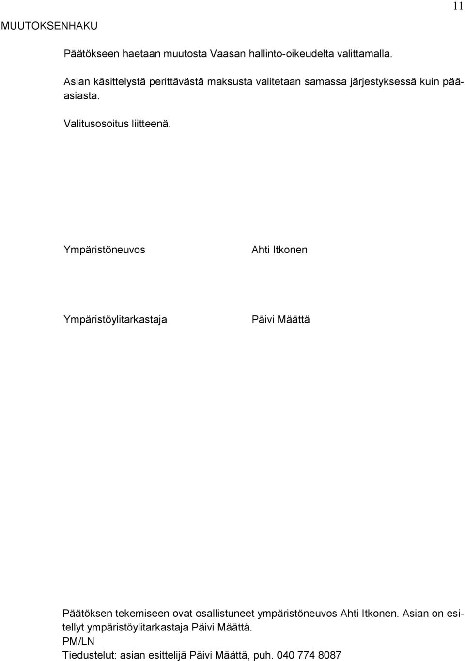 Valitusosoitus liitteenä.