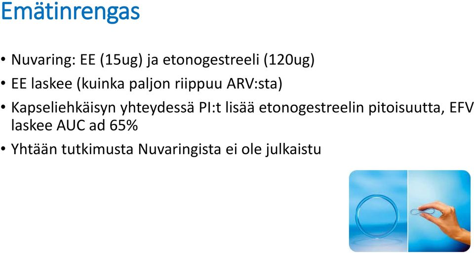 yhteydessä PI:t lisää etonogestreelin pitoisuutta, EFV