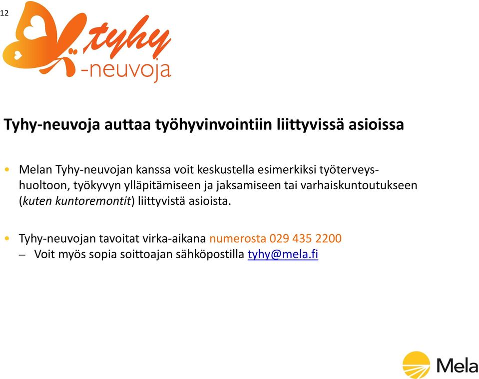 tai varhaiskuntoutukseen (kuten kuntoremontit) liittyvistä asioista.