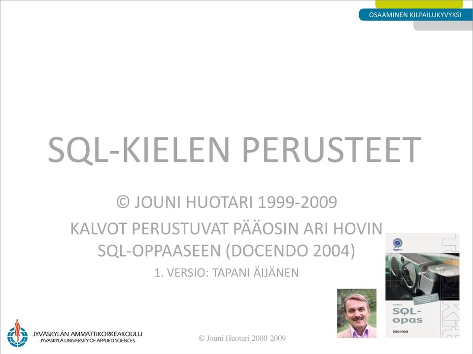 HOVIN SQL-OPPAASEEN (DOCENDO 2004) 1.