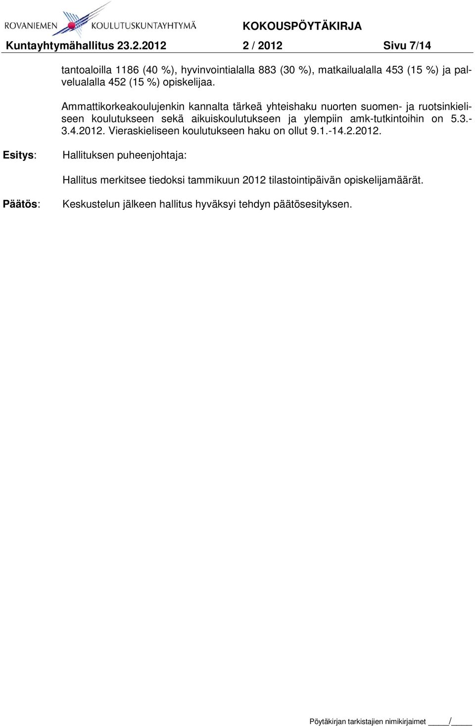 opiskelijaa.