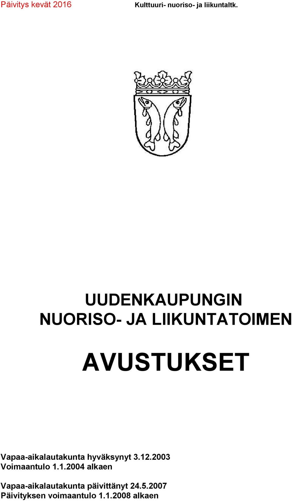 Vapaa-aikalautakunta hyväksynyt 3.12