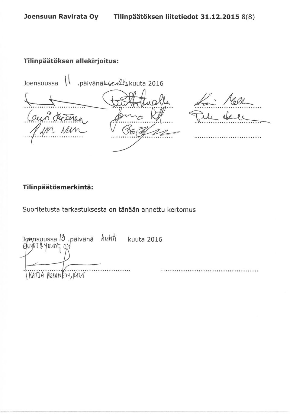 päivänä1LC4Lkuuta 2016 Tilinpäätösmerkintä: Suoritetusta