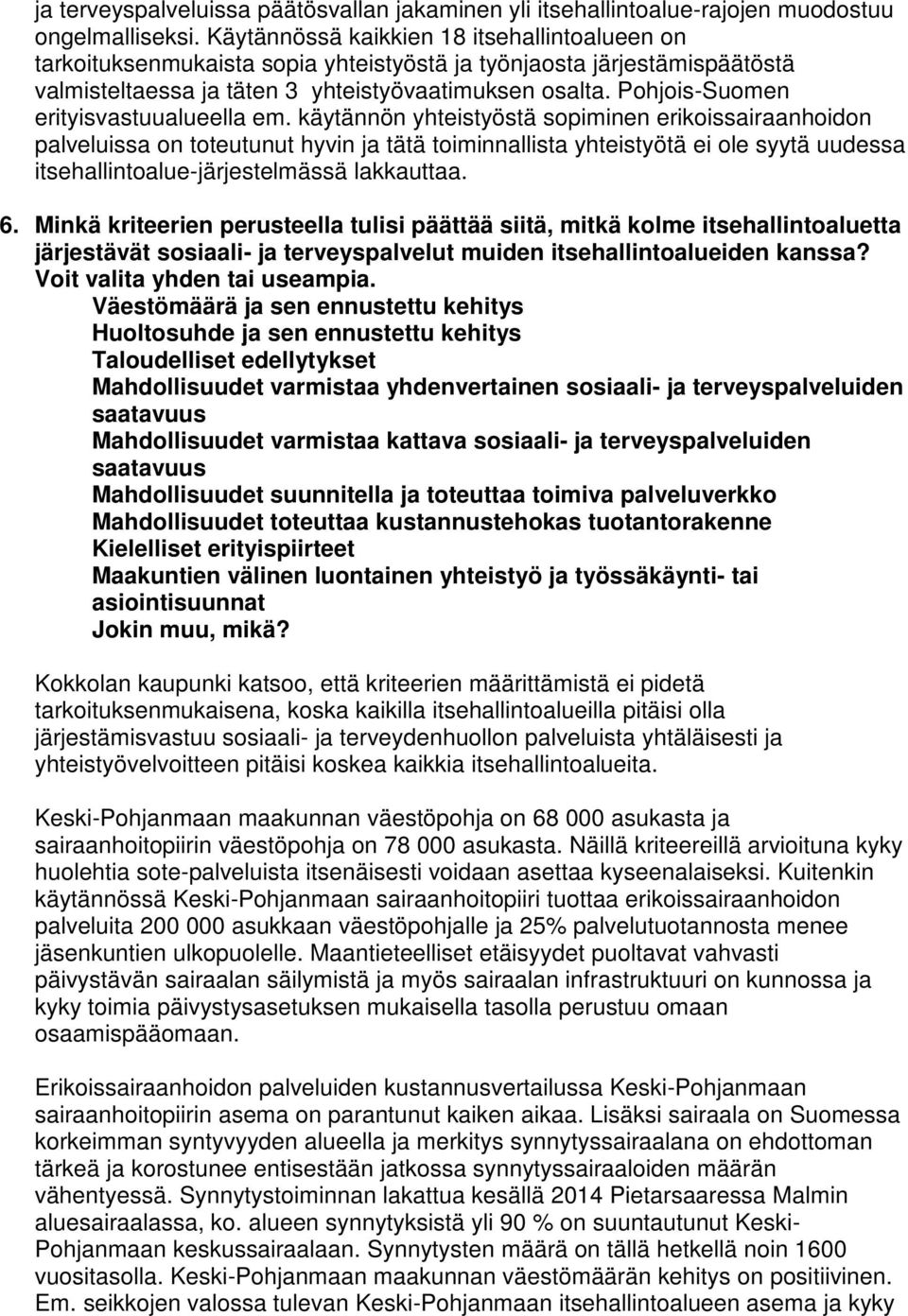 Pohjois-Suomen erityisvastuualueella em.