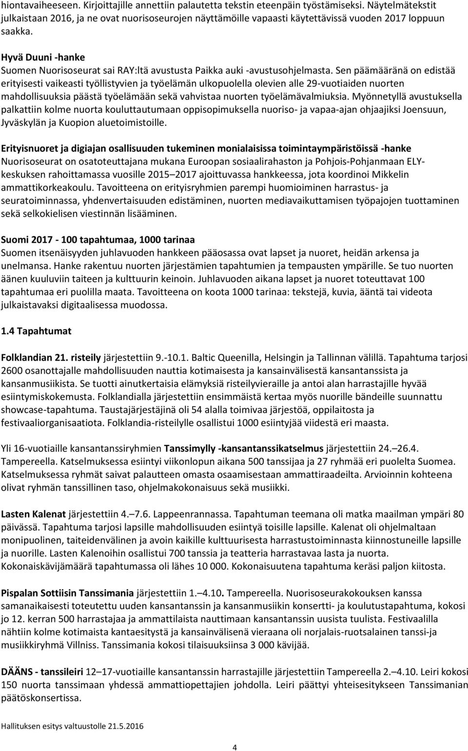 Hyvä Duuni -hanke Suomen Nuorisoseurat sai RAY:ltä avustusta Paikka auki -avustusohjelmasta.