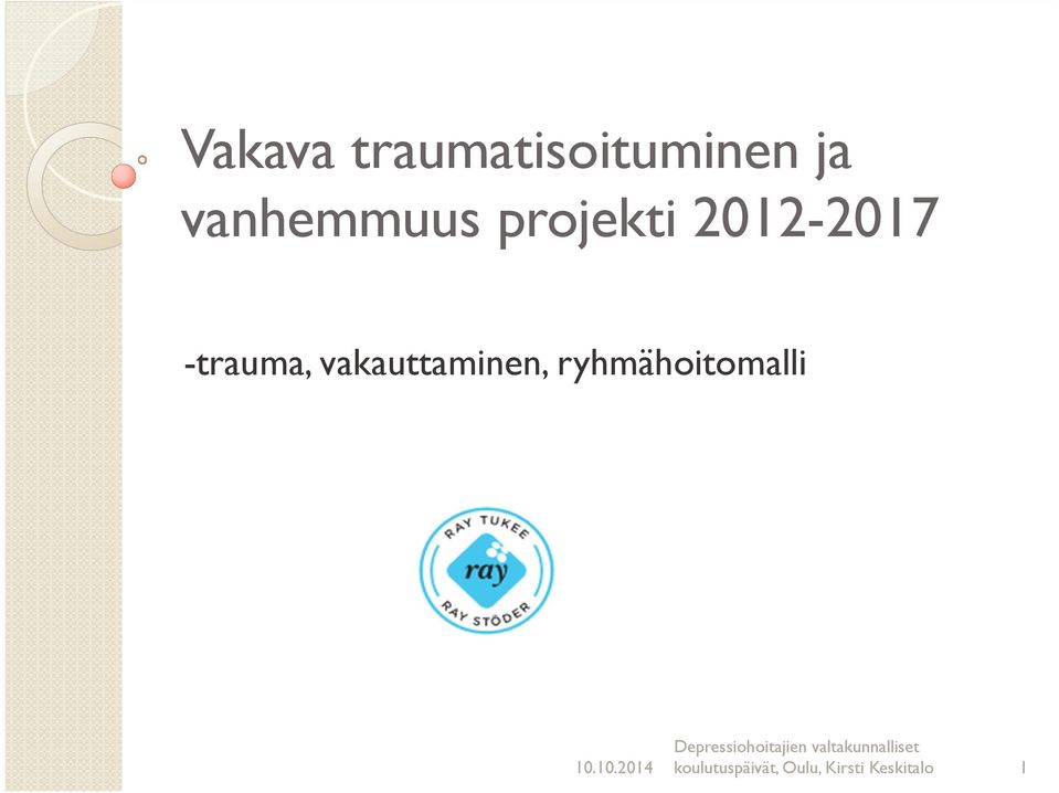 -trauma, vakauttaminen,