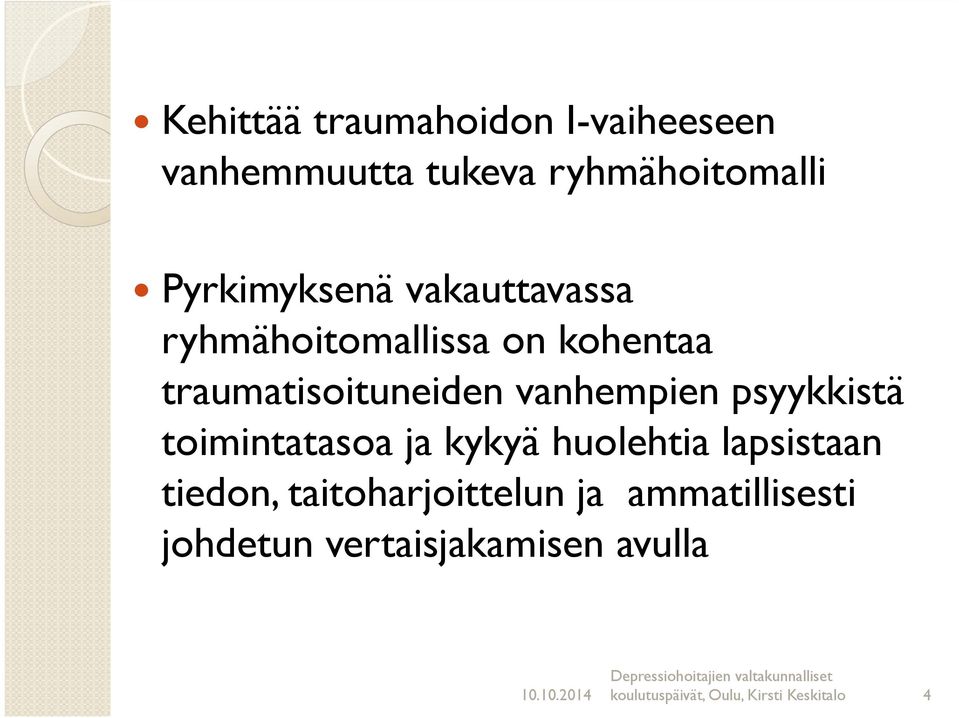 vanhempien psyykkistä toimintatasoa ja kykyä huolehtia lapsistaan tiedon,