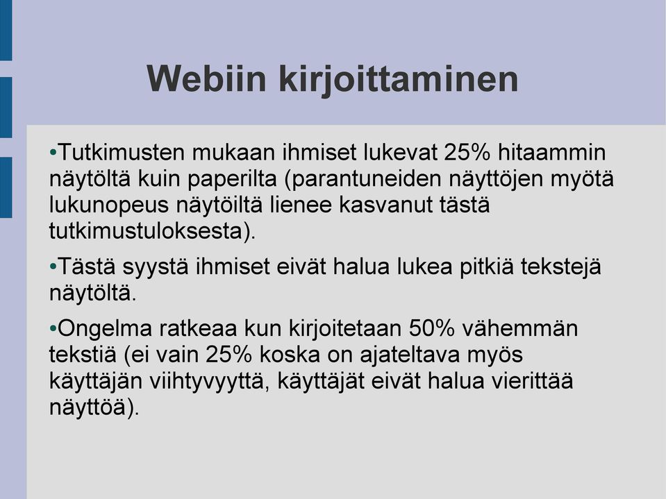 Tästä syystä ihmiset eivät halua lukea pitkiä tekstejä näytöltä.